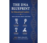 The DNA Blueprint: For Educational Leaders