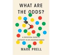 The DNA of Statistics: A Statistical Guide to Certainty in an Uncertain World