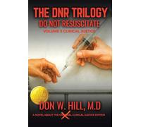 THE DNR TRILOGY Volume 3: CLINICAL JUSTICE NEW EDITION