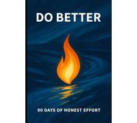 The Do Better Journal v1: This is what i use. Everyday.