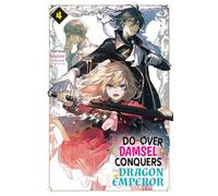 The Do-Over Damsel Conquers the Dragon Emperor Vol.4