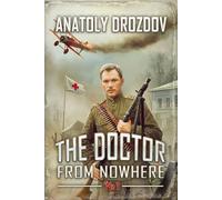 The Doctor from Nowhere (Book 1): A Historical Progression Fantasy Adventure Series
