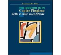 The doctor is in. Capire l'inglese delle riviste scientifiche. Con gadget ...