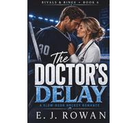 The Doctor’s Delay: A Slow-Burn Hockey Romance