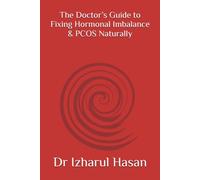The Doctor’s Guide to Fixing Hormonal Imbalance & PCOS Naturally