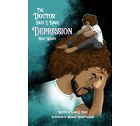 The Doctor Says I Have Depression, Now What?