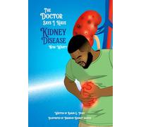The Doctor Says I Have Kidney Disease, Now What?