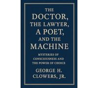 The Doctor, the Lawyer, a Poet, and the Machine