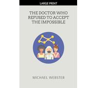 The Doctor Who Refused to Accept the Impossible