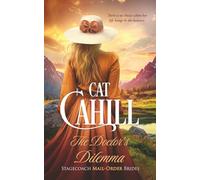 The Doctor's Dilemma: A Sweet Historical Western Romance