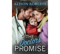 The Doctor's Promise (Tascabile) Medical Romance Collection