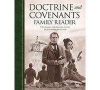 The Doctrine and Covenants Family Reader: Select Passages and Discussion Prompts for Five-Minute Family Study