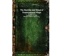 The Doctrine and Ritual of Transcendental Magic