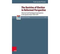 The Doctrine of Election in Reformed Perspective (Copertina rigida)