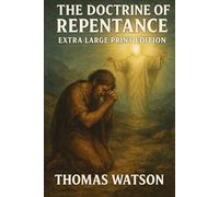 The Doctrine of Repentance: Extra Large Print Edition
