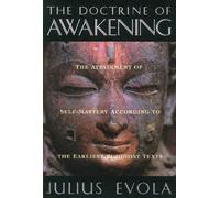 [(The Doctrine of the Awakening: Attainment of Self-mastery According to Earliest Buddhist Texts)] [Author: Julius Evola] published on (January, 2000)