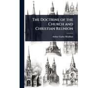 The Doctrine of the Church and Christian Reunion