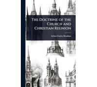 The Doctrine of the Church and Christian Reunion