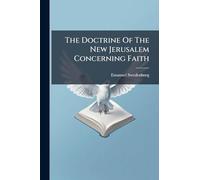 The Doctrine Of The New Jerusalem Concerning Faith