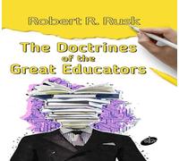 The Doctrines of the Great Educators