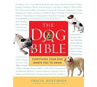 The Dog Bible: Everything Your Dog Wants You to Know - NUOVO