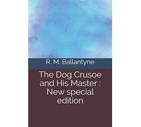 The Dog Crusoe and His Master