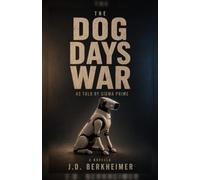 The Dog Days War: As Told by Sigma Prime