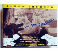 The Dog Department: James Thurber on Hounds, Scotties, and Talking Poodles