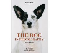 The dog in photography 1839-today. Ediz. inglese, francese e tedesca - Mer...