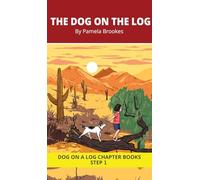 The Dog on the Log Chapter Book: Decodable Chapter Book Series for Students Learning to Read. For Beginning Readers and Students with Dyslexia. (Step ... Plus Consonant Digraphs ch, sh, th, wh, ck)