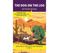 The Dog On The Log: Short Decodable Books Prepare Students for Reading DOG ON A LOG Decodable Chapter Books. For Beginning Readers and Students with ... plus Consonant Digraphs ch, sh, th, wh, ck)