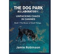 The Dog Park as Laboratory: Unpacking Chaos in Canines