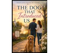 The Dog That Introduced Us: 13