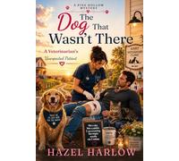 The Dog That Wasn't Ther: A Veterinarian's Unexpected Patient