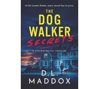 THE DOG WALKER: SECRETS: A PSYCHOLOGICAL THRILLER