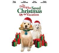 The Dog Who Saved Christmas Vacation