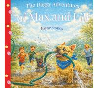 The Doggy Adventures of Max and Lili - Easter Stories: A funny children’s book about two mischievous French Bulldogs