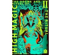 The Dogma and Ritual of High Magic: [Volume II] The Ritual (Translated & Annotated)