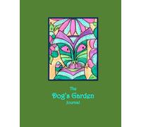 The Dog's Garden Journal: express yourself