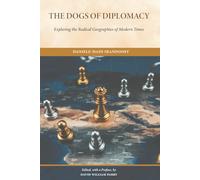 The Dogs of Diplomacy: Exploring the Radical Geographies of Modern Times