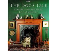 The Dog's Tale: A History of Man's Best Friend