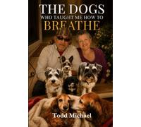 The Dogs Who Taught Me To Breathe