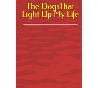 The DogsThat Light Up My Life