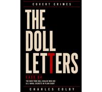 The Doll Letters: The New York Doll Dealer Who Hid U.S. Naval Secrets in Plain Sight