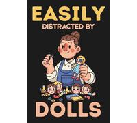 The Doll Maker's Companion: A Project Journal to Document Doll Patterns, Materials, Construction, and Clothing Designs