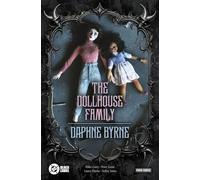 The dollhouse family. Daphne Byrne