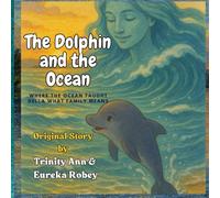 The Dolphin and the Ocean: Where the Ocean Taught Della What Family Means