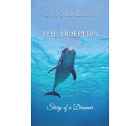 The Dolphin, Story of a Dreamer
