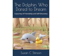 The Dolphin Who Dared to Dream: A Journey of Friendship and Self-Discovery
