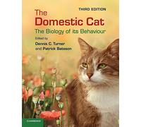 The Domestic Cat: the Biology of Its Behaviour [Lingua inglese]